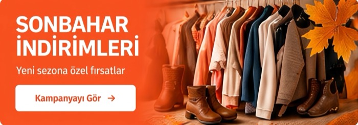 Sonbahar indirimleri — Yeni sezona özel fırsatlar. Kampanyayı gör.
