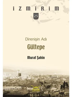 JUPITER OYUNCAK DİRENİŞİN ADI GÜLTEPE - MURAT ŞAHİN