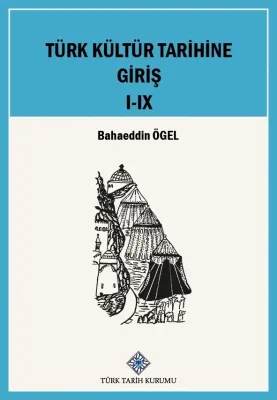 JÜPİTER OYUNCAK Türk Kültür Tarihine Giriş - Bahaeddin Ögel